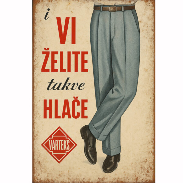 Vintage reklama "Varteks hlače"